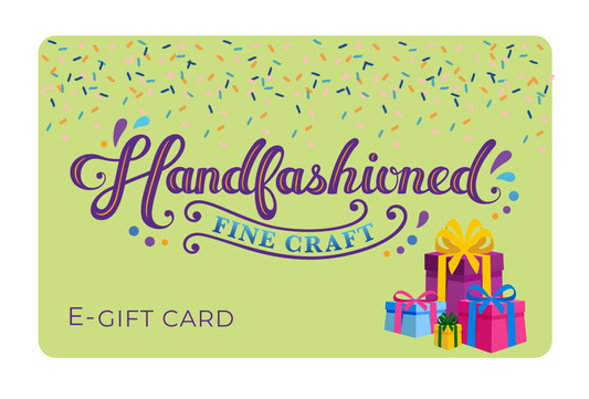 Handfashioned Fine Craft e-Gift Card
